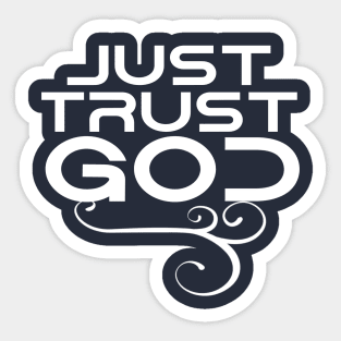 Just trust God Sticker